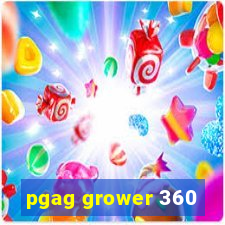 pgag grower 360